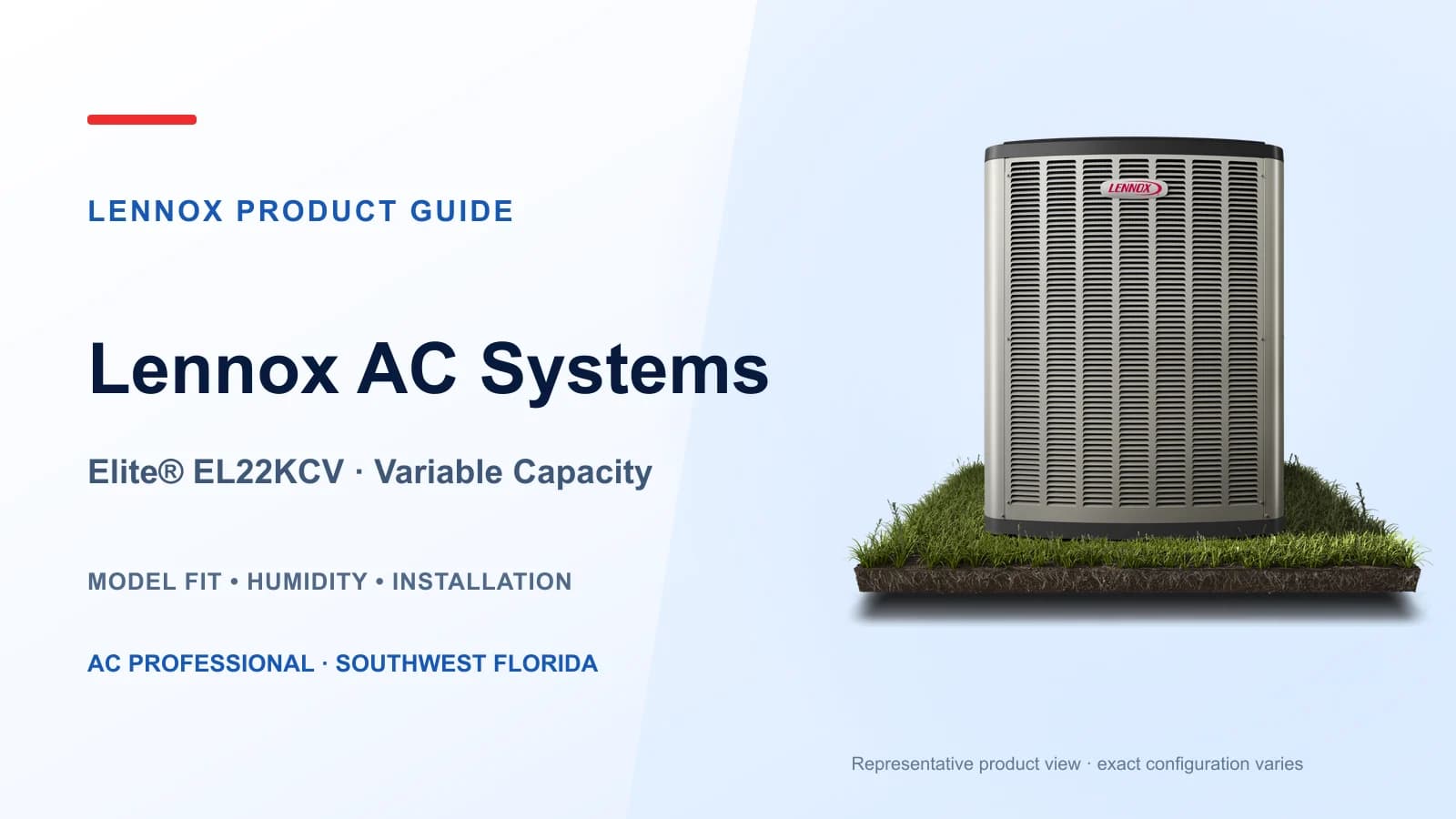 Vista del equipo exterior Elite EL22KCV variable-capacity air conditioner para una guía de sistemas Lennox en el suroeste de Florida
