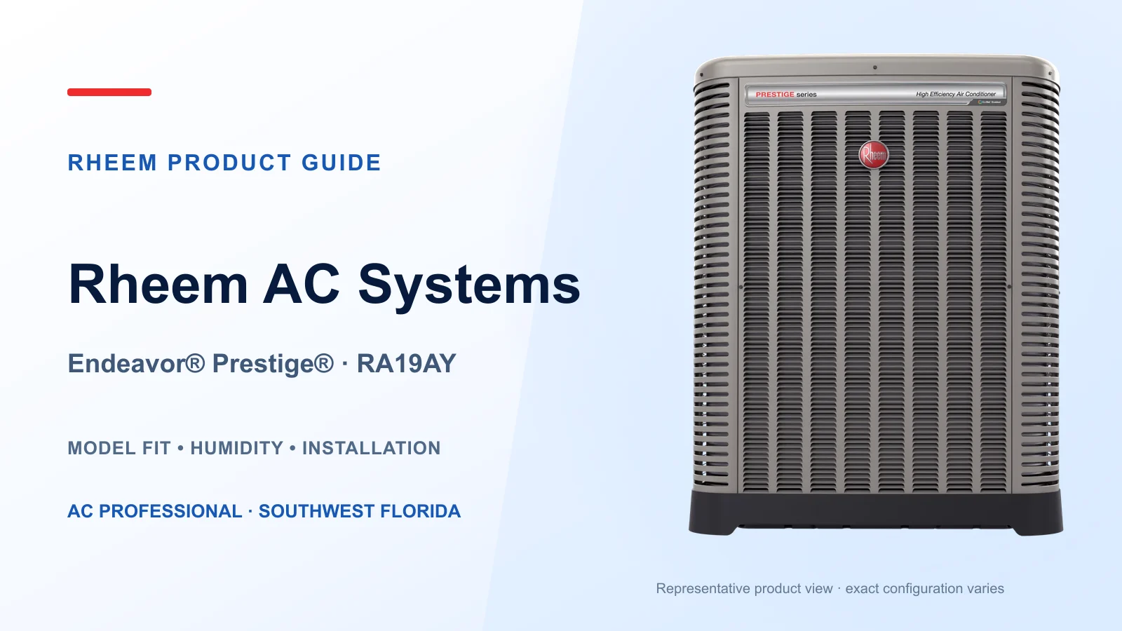 Vista del equipo exterior Endeavor Prestige RA19AY para una guía de sistemas Rheem en el suroeste de Florida